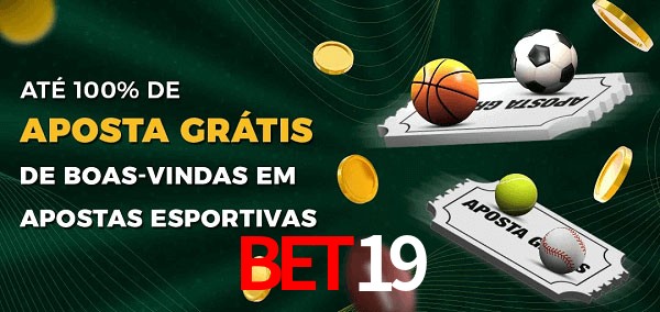 BET19 Ate 100% de Aposta Gratis
